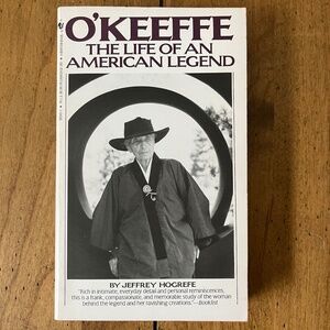 O'Keeffe: The Life of an American Legend by Jeffrey Hogrefe (Paperback)